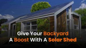 give your backyard a boost with a solar shed