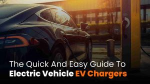 The Quick and Easy Guide to Electric Vehicle (EV) Chargers_11zon