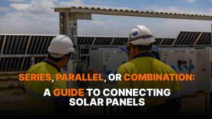 Diagram showing series, parallel, and series-parallel solar panel connections for optimal performance and efficiency in various setups.