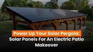 Solar Pergola - Power-up-your-solar-pergola_-Solar-panels-for-an-electric-patio-makeover