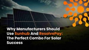 Illustration of Sunhub and ResolvePay streamlining solar equipment transactions for manufacturers and installers.